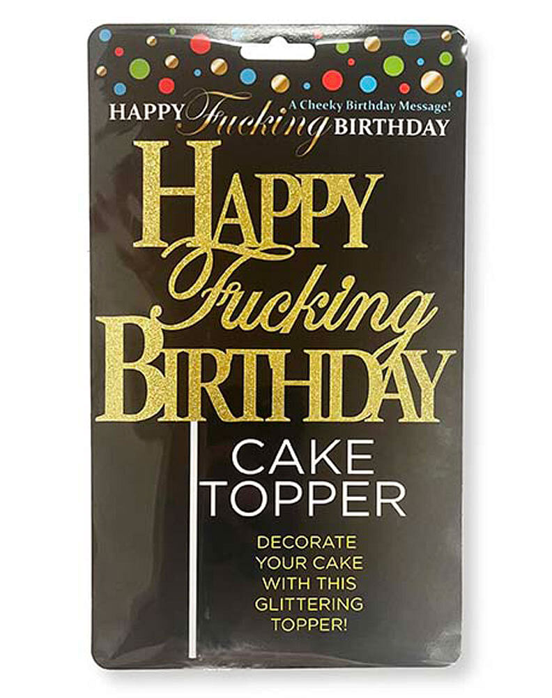 Happy Fucking Birthday Cake Topper – Gold